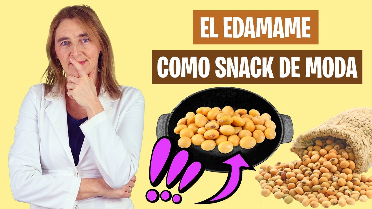 El EDAMAME como SNACK de MODA  | Aprende a comer y cocinar el edamame | Alimentación real saludable