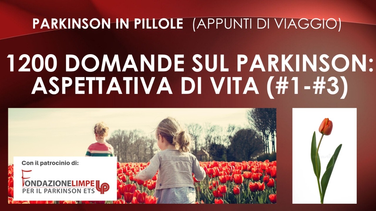 Parkinson in pillole - Domande sull'aspettativa di  vita