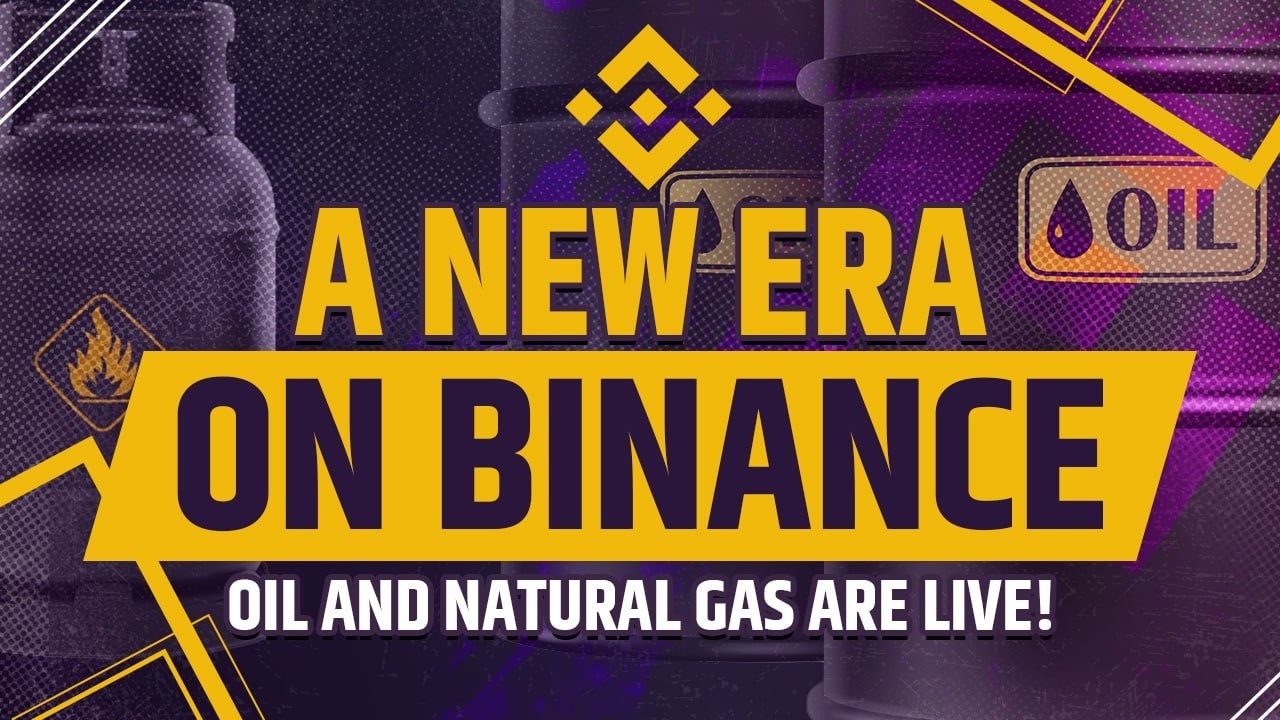 Oil and Natural Gas Era on Binance! (CLUSDT, BZUSDT, NATGASUSDT)