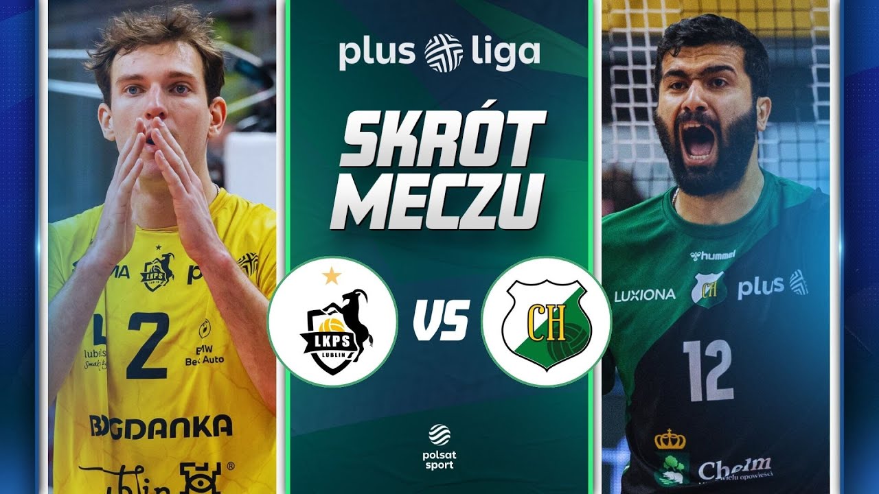 SKR&Oacute;T: BOGDANKA LUK LUBLIN - INPOST CHKS CHEŁM | PLUSLIGA
