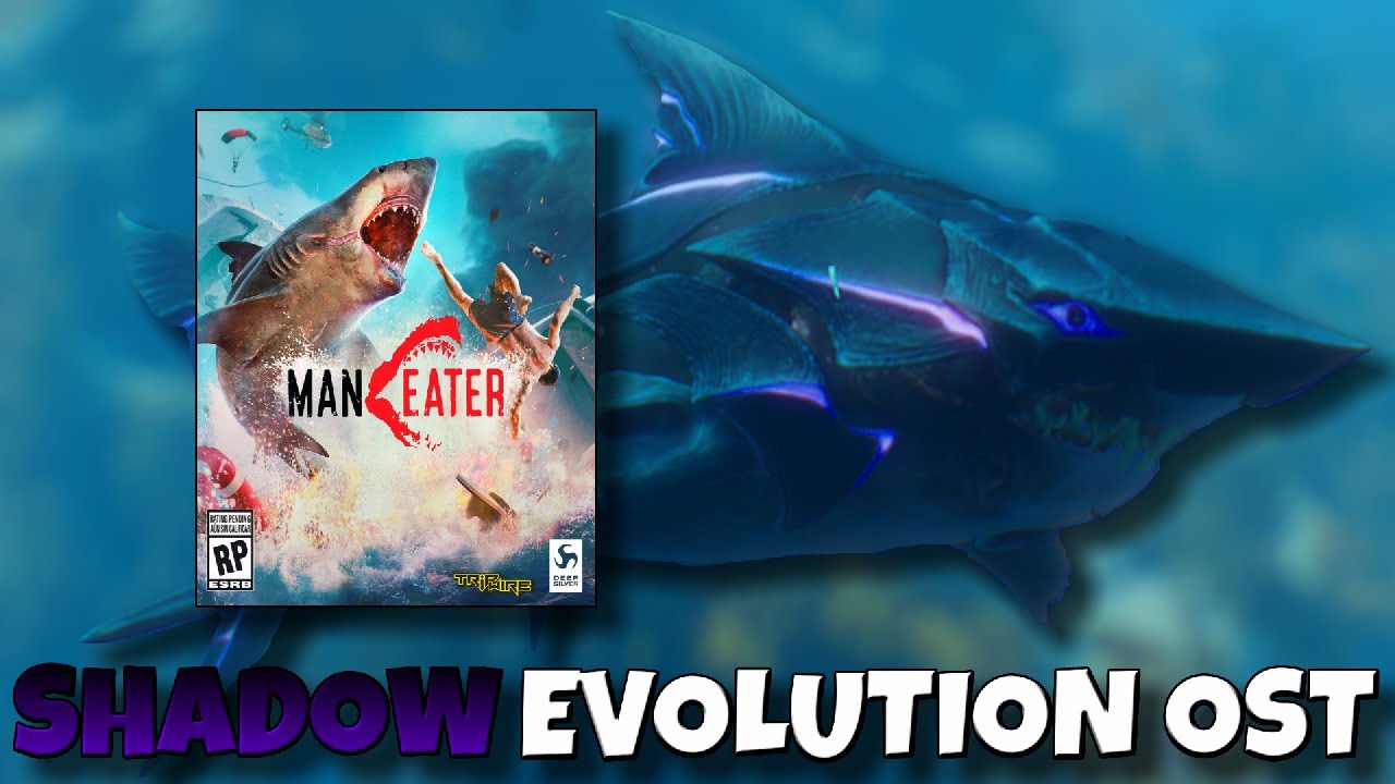Maneater Shadow Evolution OST Extended