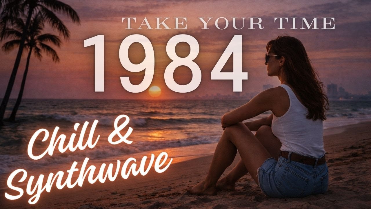 1984 Vocal Chill & Synthwave - Beach Mix