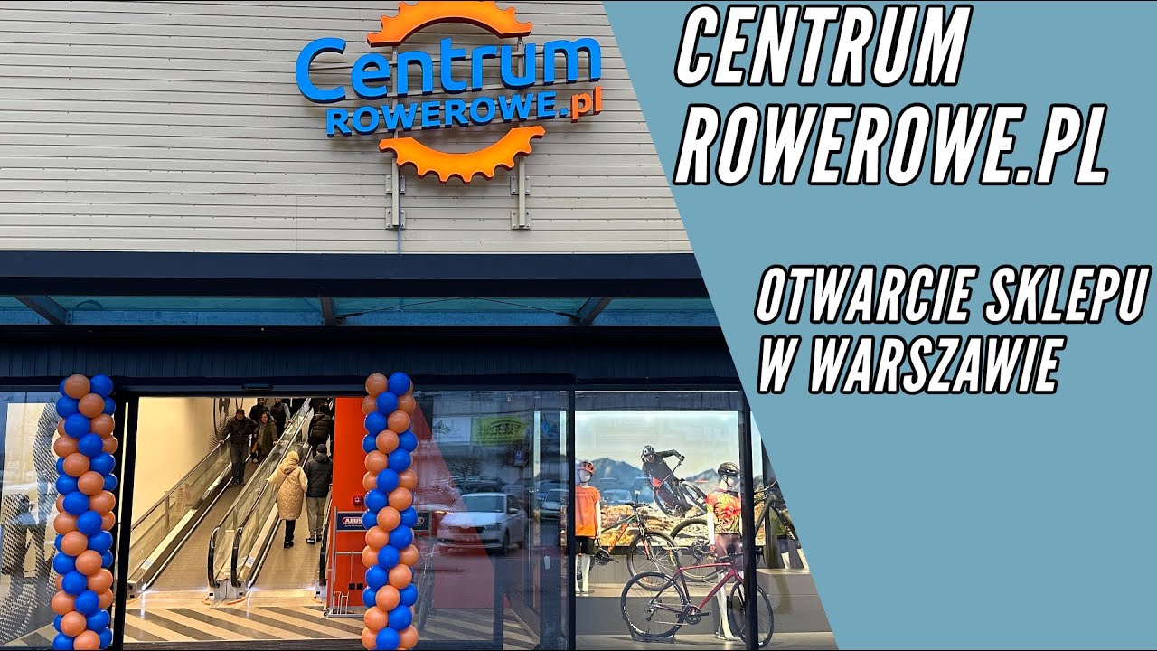 CentrumRowerowe.pl - Otwarcie pierwszego sklepu w Warszawie