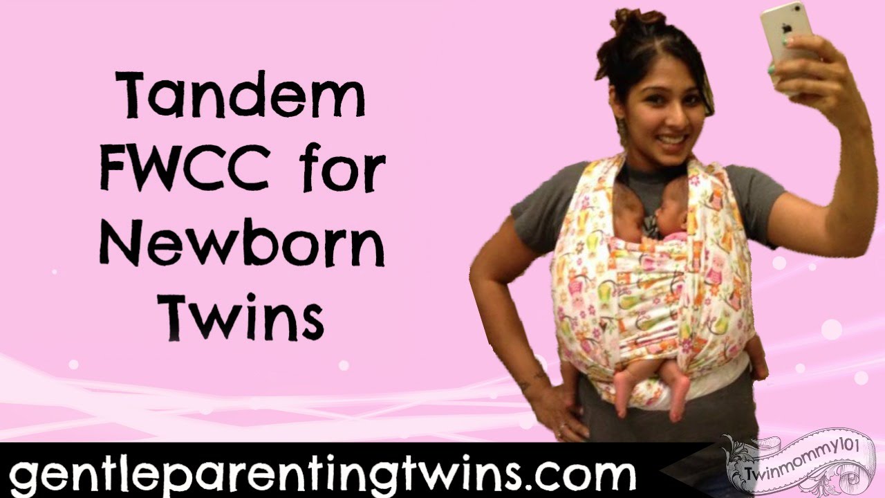 Tandem FWCC for Newborn Twins