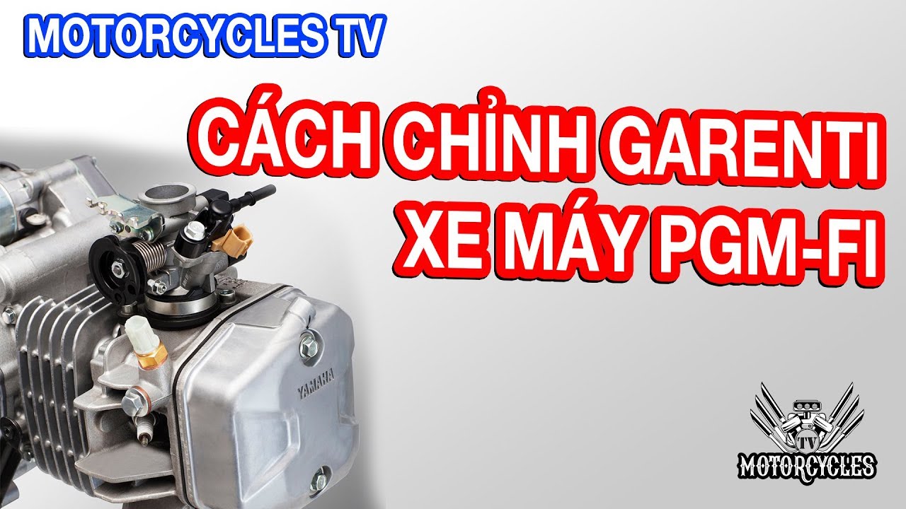 Video 74 Dạy Sửa Xe: Hiểu Đúng Về Họng Ga PGM FI Và Cách Chỉnh Garenti Cho Xe FI | Motorcycles TV