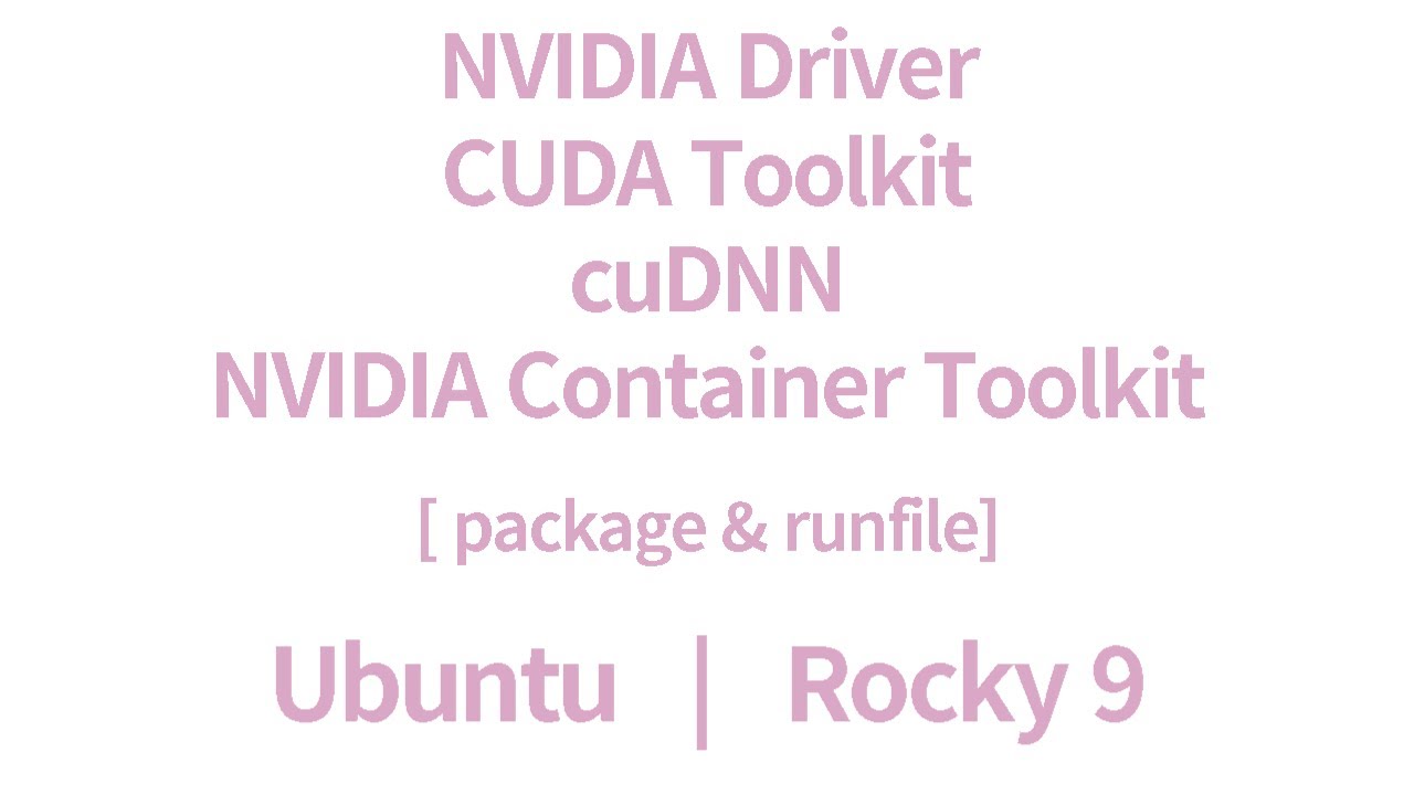 [Demo] Install NVIDIA Driver|CUDA|cuDNN|NVIDIA Container Toolkit on Linux (feat. package & runfile)