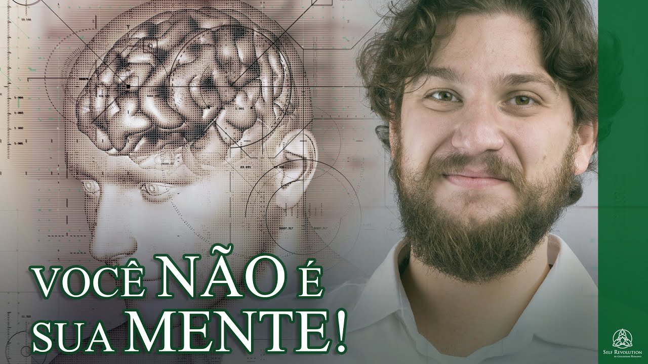 VOCÊ NÃO É SUA MENTE!