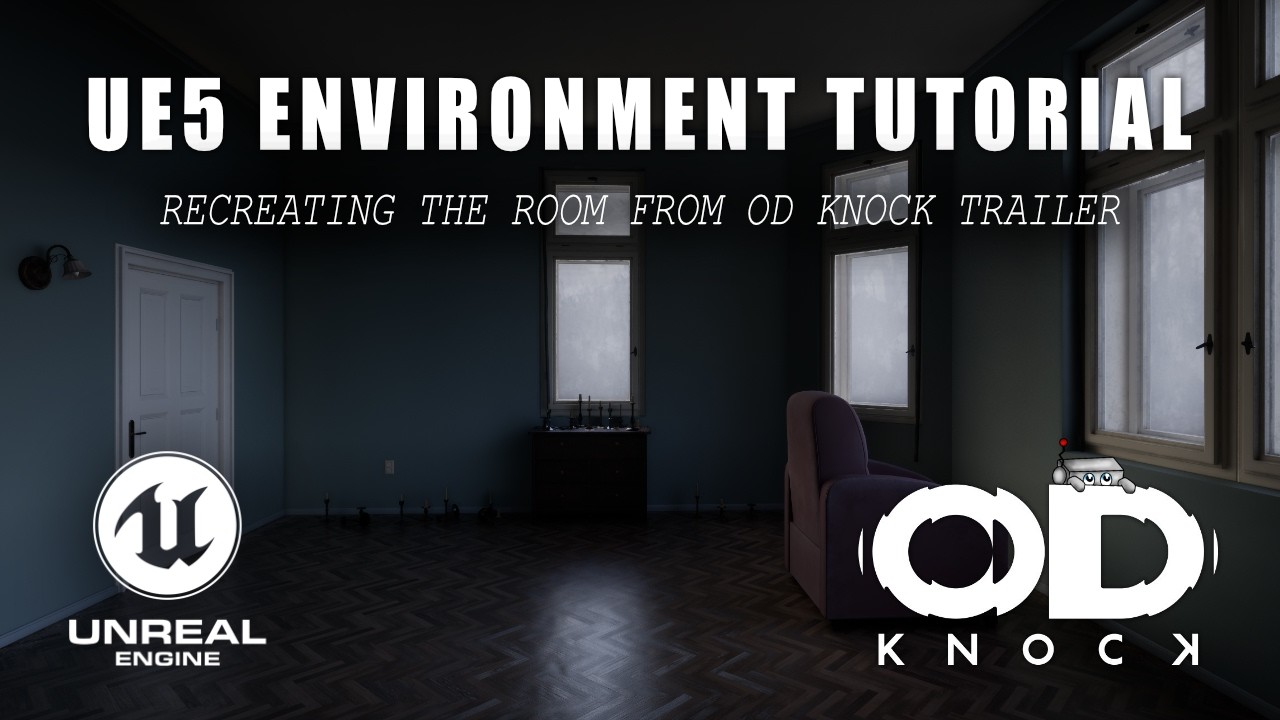Воссоздание OD: KNOCK в Unreal Engine 5 | Туториал по дизайну хоррор-окружения
