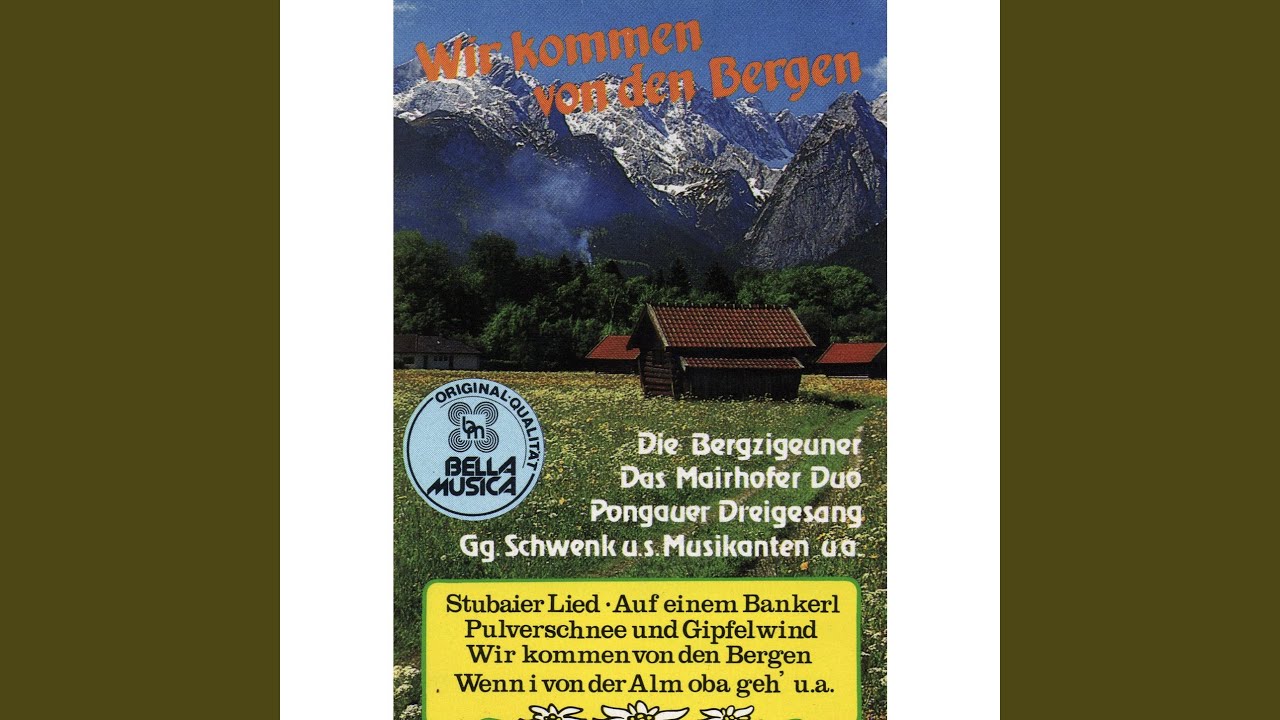 Wenn I von der Alm oba geh'