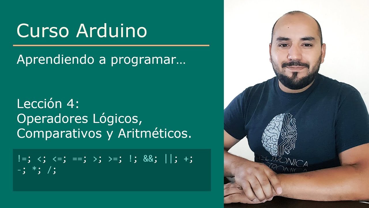 #4 Operadores lógicos, comparativos y aritméticos - Curso Arduino 💻