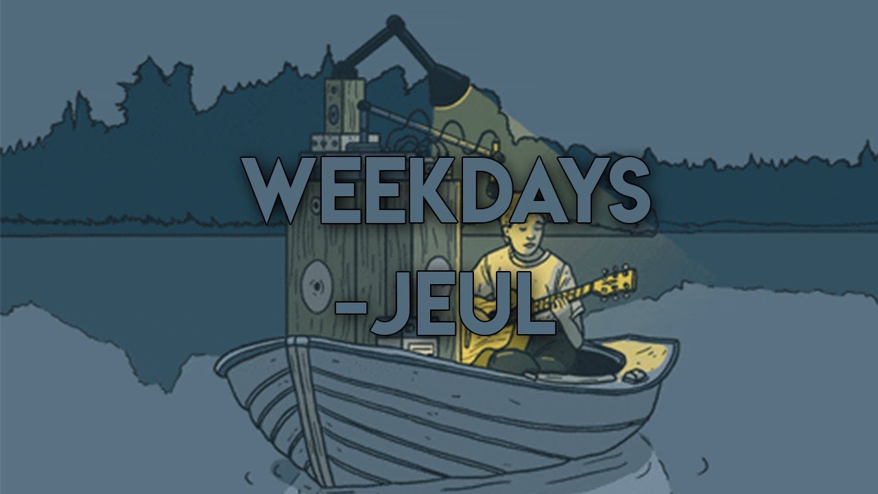 weekdays - jeul (lofi)