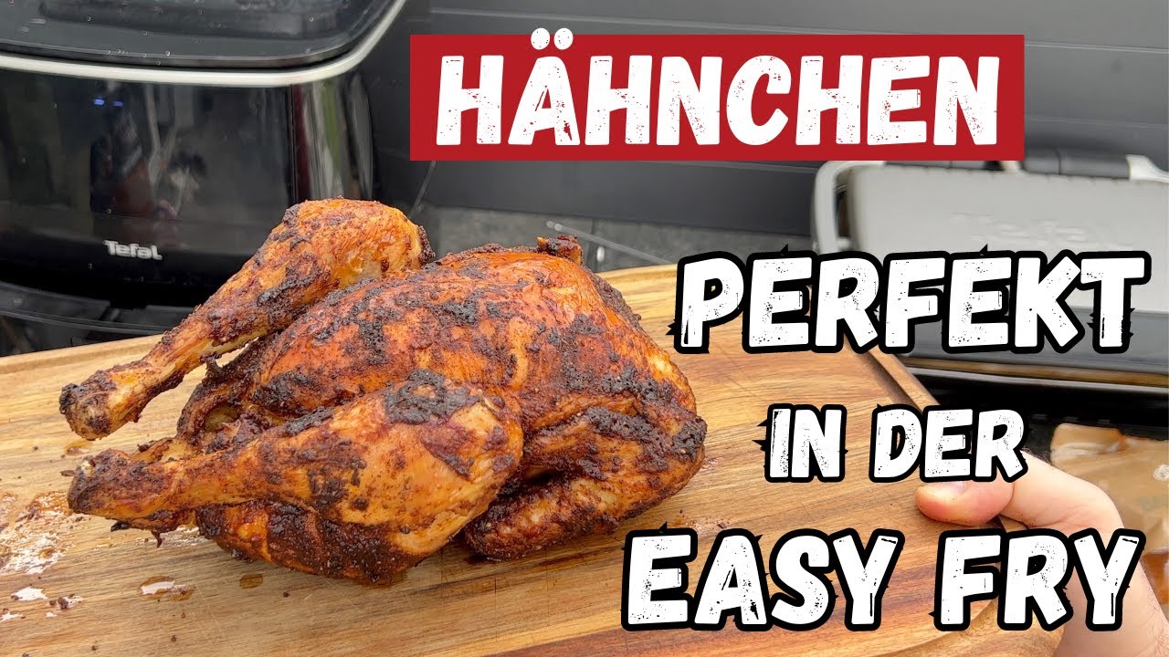 Ganzes Hähnchen aus der Heißluftfritteuse - welche Temperatur und wie lange?