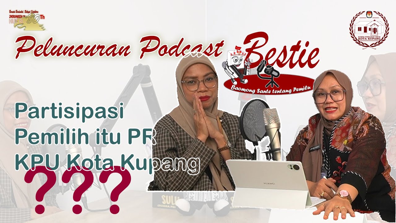 Peluncuran Podcast BESTIE KPU Kota Kupang