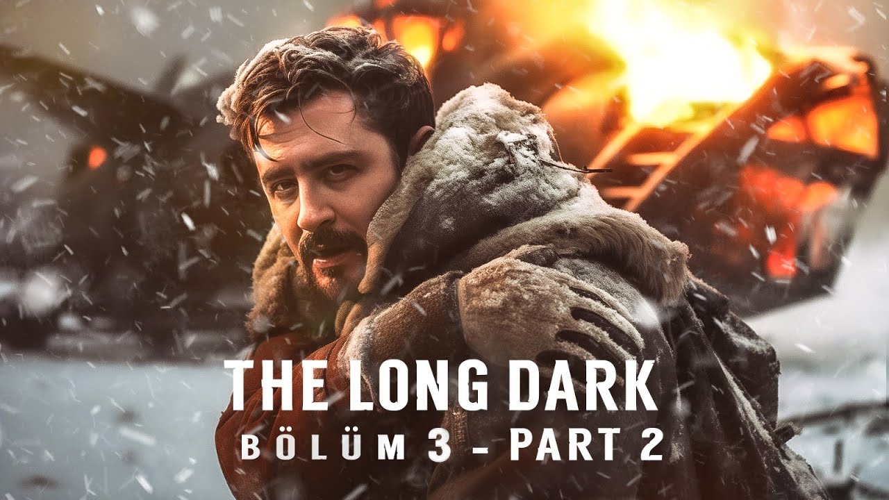 FIRTINANIN KALBİ! | THE LONG DARK 3.BÖLÜM 2.KISIM