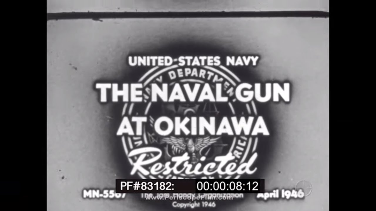 THE NAVAL GUN AT OKINAWA  WWII DOCUMENTARY FILM 83182