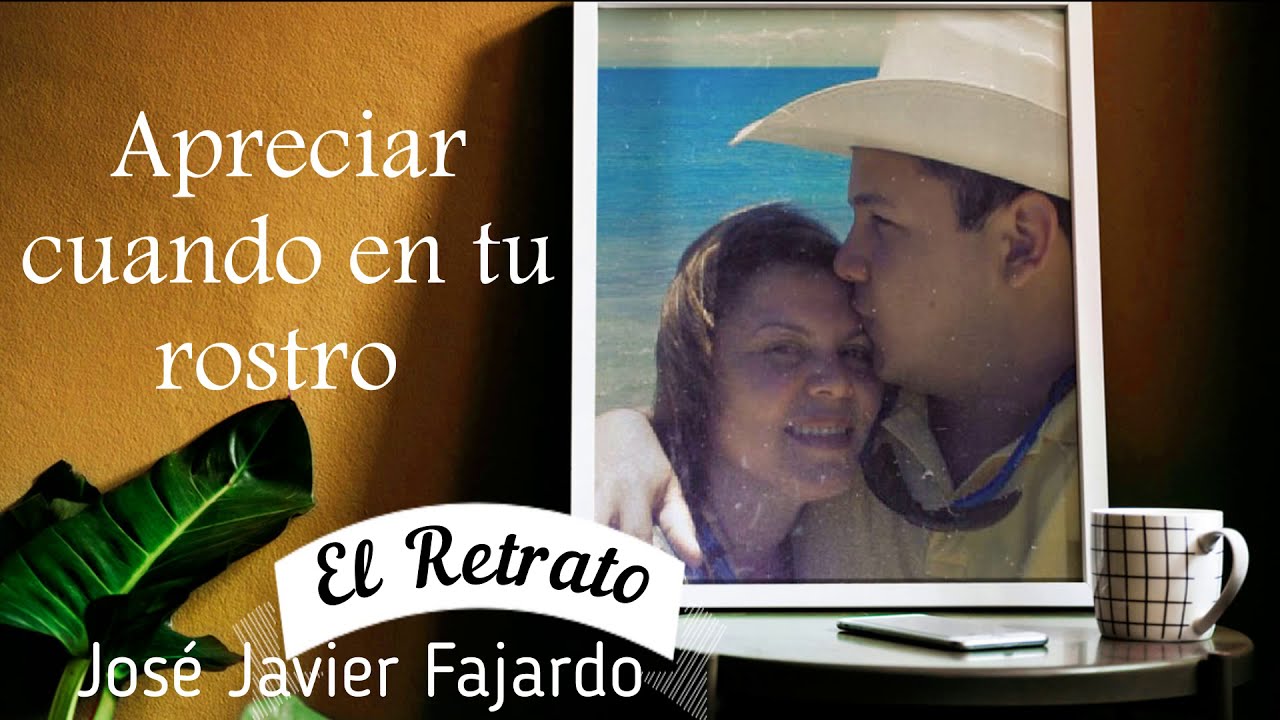 Jos&eacute; Javier Fajardo  El retrato Video Lyrics 2021