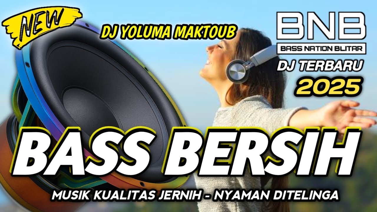 DJ BASS BERSIH TEBARU MUSIK TEMAN SANTAI NYAMAN DI TELINGA | BASS NATION BLITAR