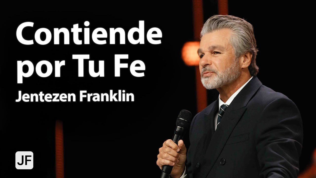 Contiende por Tu Fe I Jentezen Franklin