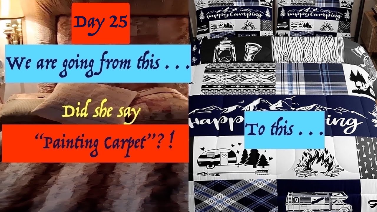 Day 25 as I redecorate & remodel my RV camper bedroom, including PAINTING the carpet