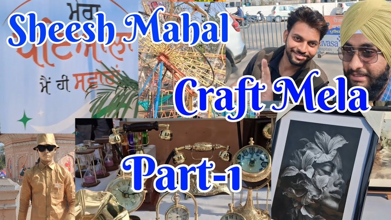 Sheesh Mahal Craft Mela, Patiala (Part-1)