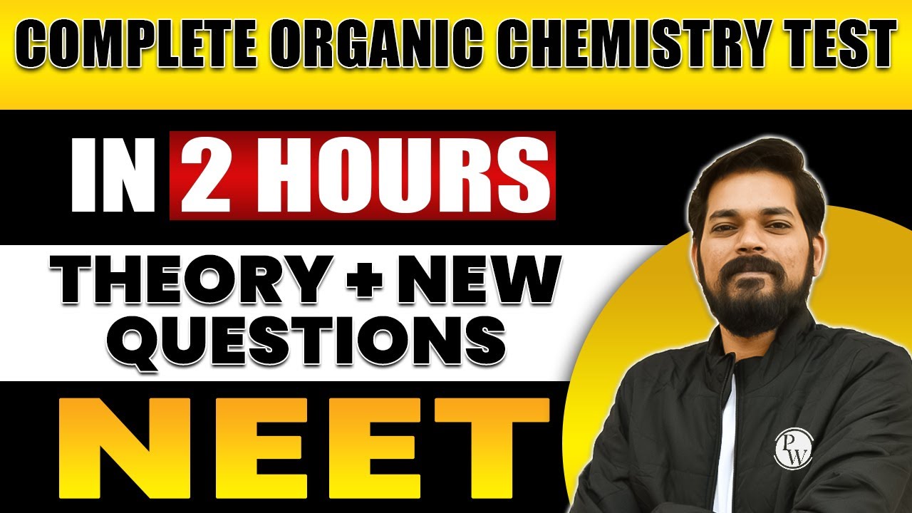 COMPLETE ORGANIC CHEMISTRY TEST in 2 Hours | All Theory + Expected Questions for NEET