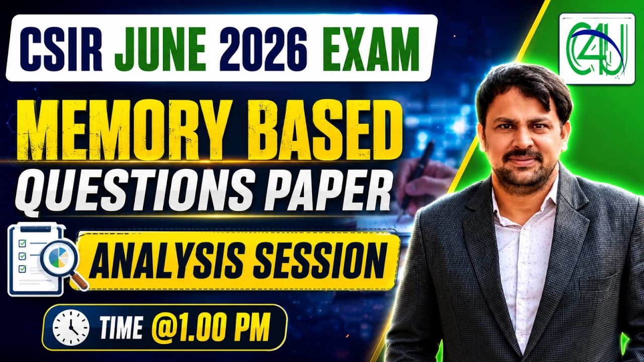 MEMORY BASED QUESTION PAPER | ANALYSIS SESSION | CSIR JUNE 2026 EXAM | C4U