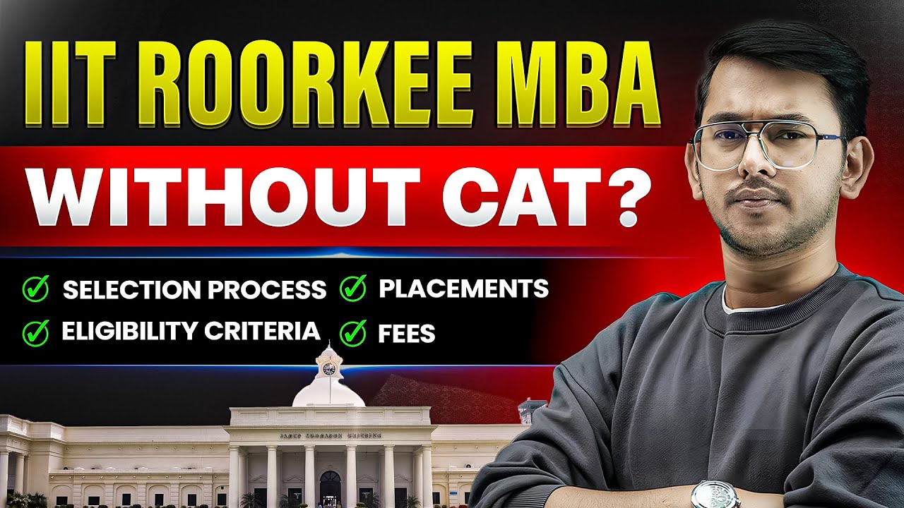 IIT MBA Without CAT Possible😱| IIT Roorkee MBA Form Out | Eligibility, Selection Process & Placement