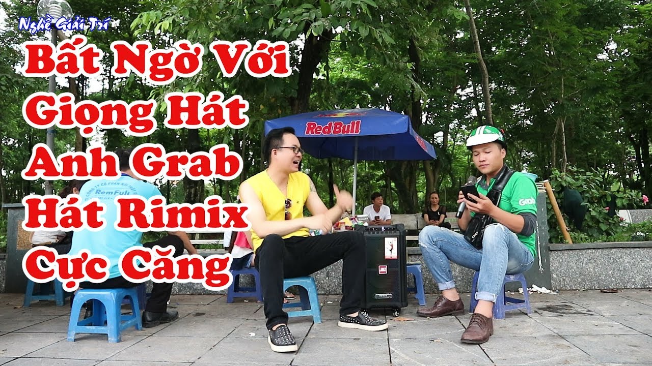 ✅ Coi Thường Grab & Bất Ngờ Anh Grab Hát Nhạc Remix Cực Hay | Giả vờ thương anh có được không