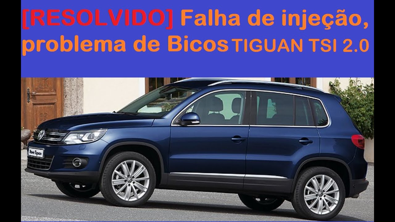 TSI 2.0, Tiguan, Jetta, Audi P0301 , P0302 , P0303, P0304 falha Motores [RESOLVIDO] era bico