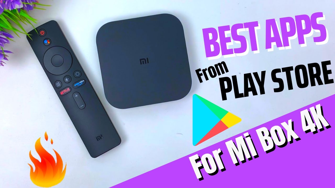 5 Best Apps for Mi Box 4K - From Play Store | Mi Box 4K Best Apps