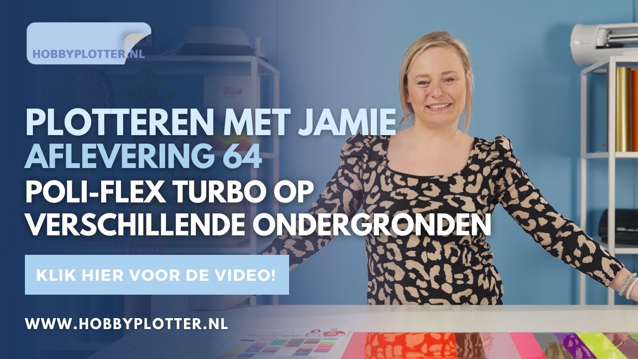 Plotteren met Jamie - Aflevering 64 - Verschillende ondergronden bedrukken met Poli-Flex Turbo!