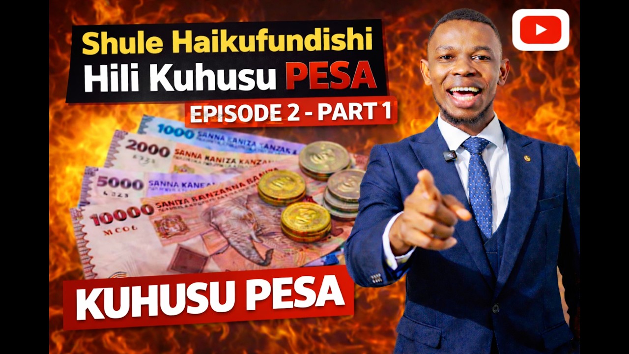 SHULE HAIKUFUNDISHI HILI KUHUSU PESA..... Episode 2 Part 1