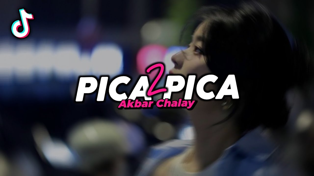 DJ PICA PICA 2 VIRAL FYP TIKTOK TERBARU 2025! Akbar Chalay