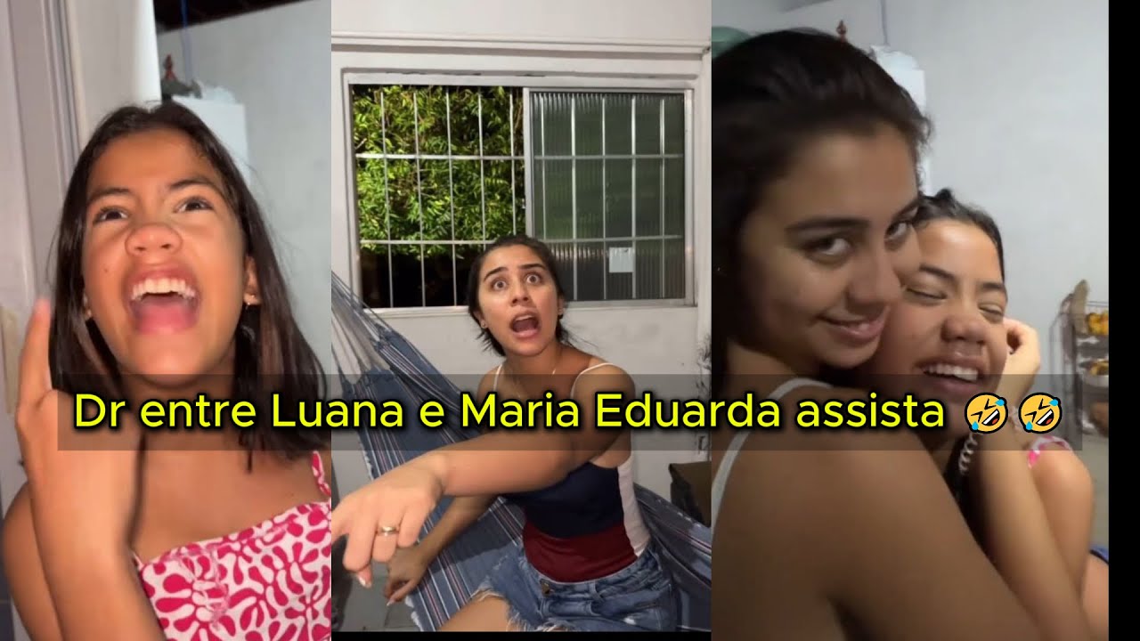 Dr entre Luana e Maria Eduarda assista 🤣🤣