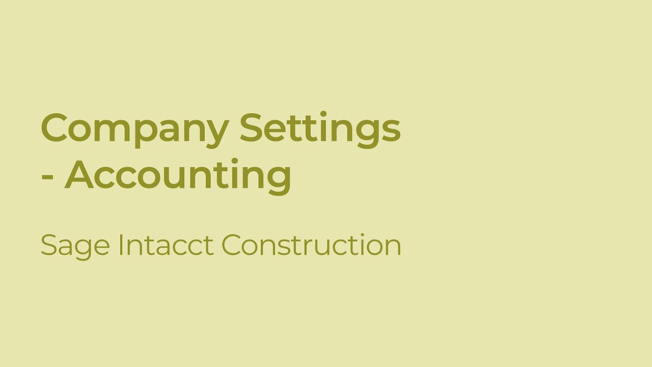 Sage Intacct Construction Accounting: Company Settings