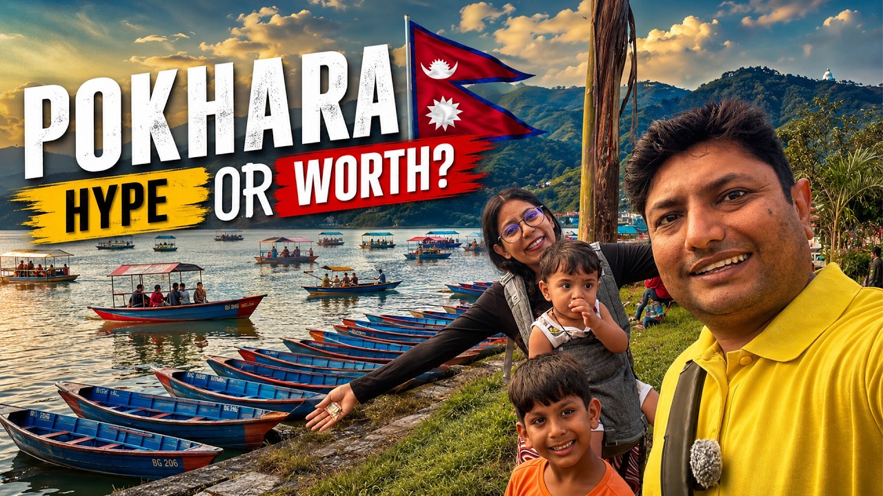 Pokhara Nepal Family Trip 2026 | Is Pokhara Really Worth the Hype? Complete Travel Experience