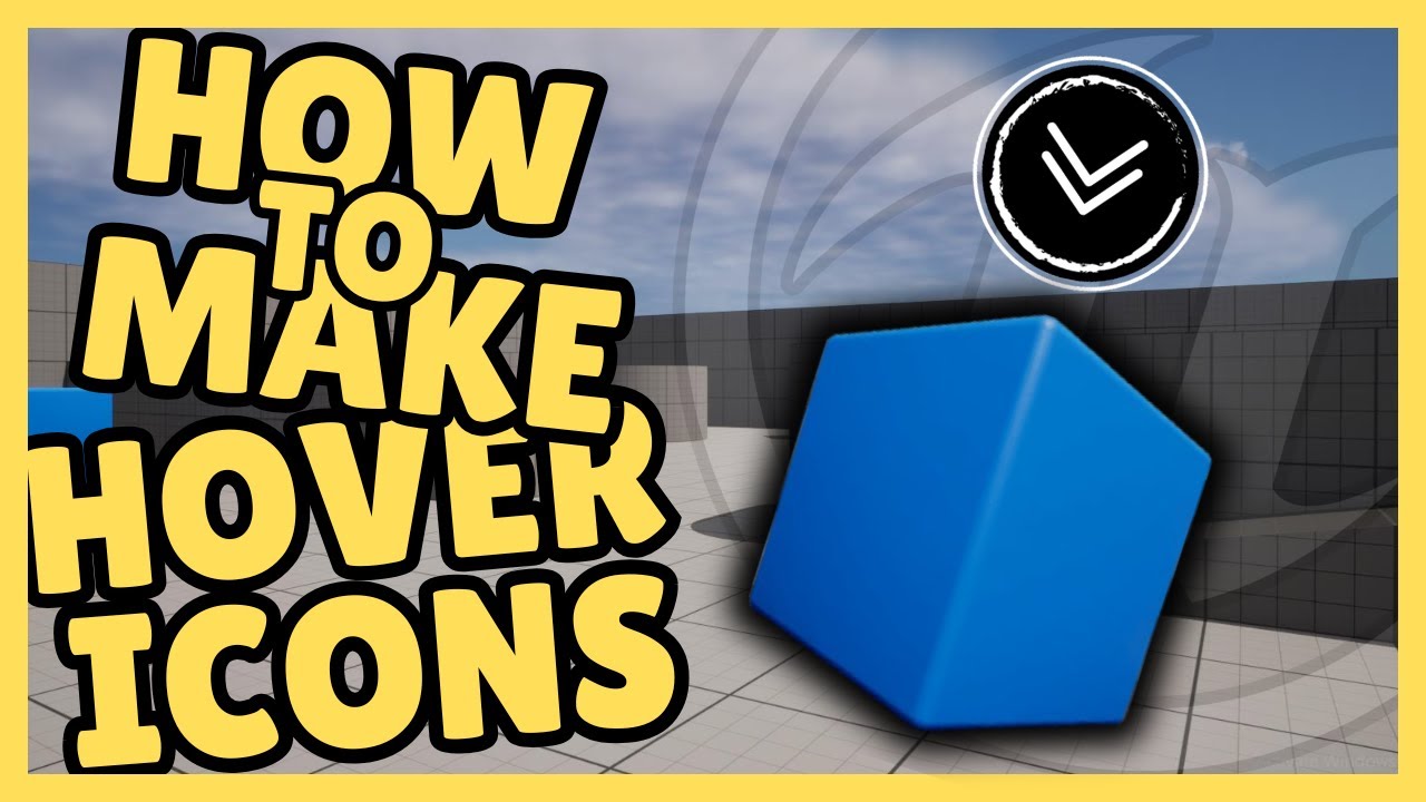 HOW TO MAKE ITEM HOVER ICON IN UNREAL ENGINE