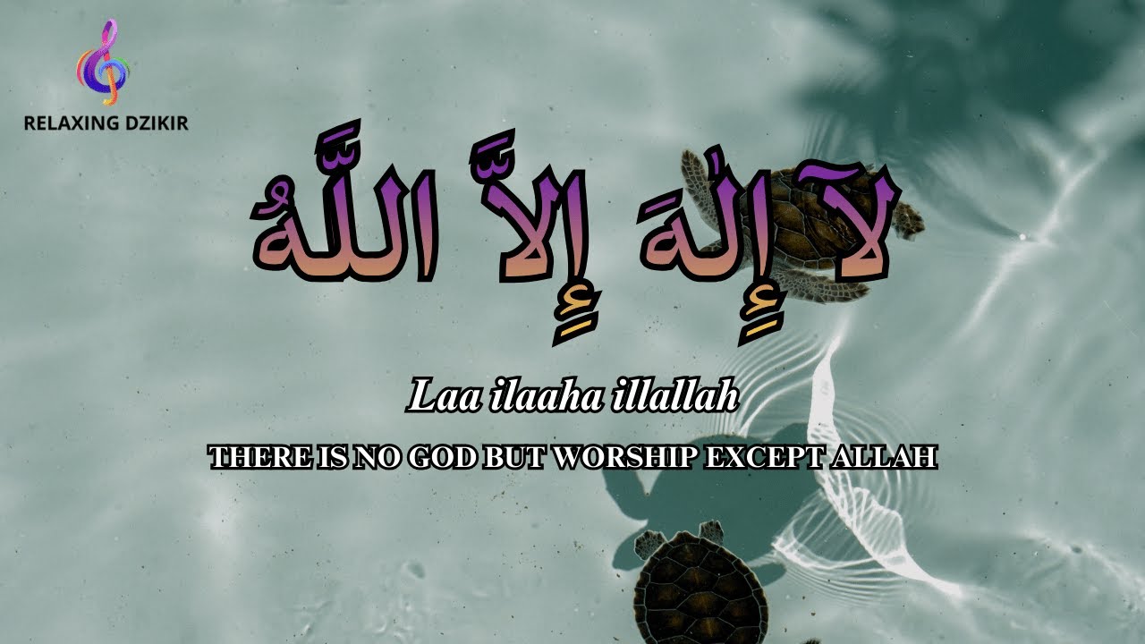 Daily Dzikir LAILAHAILLALLAH for Stress Relief Peace Therapy