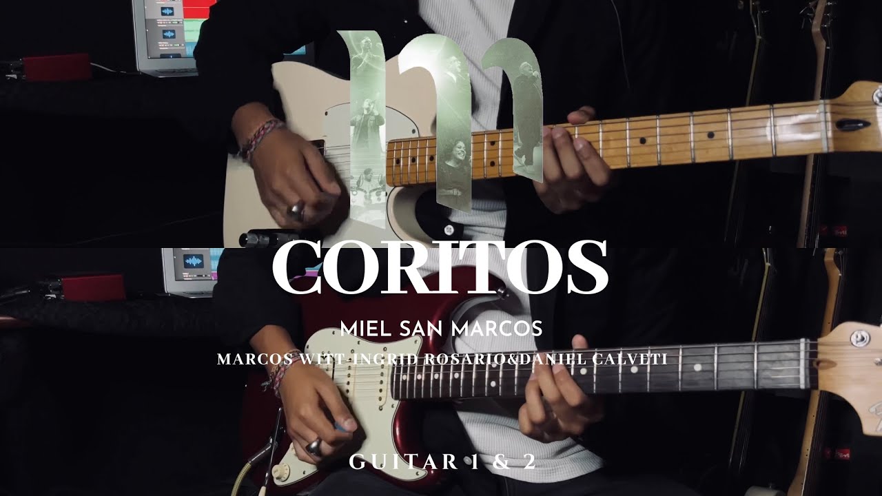 Coritos | Miel San Marcos | Guitarra 1 y 2@Mielsanmarcos @RobertoPradojr@chrisrochaguitar