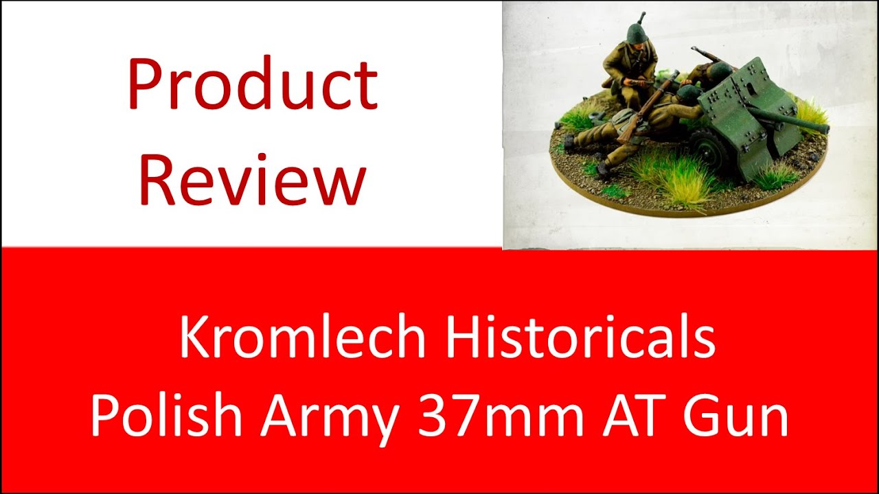 Product Review: Kronmlech Historicals POLISH ARMY 37MM BOFORS AT GUN