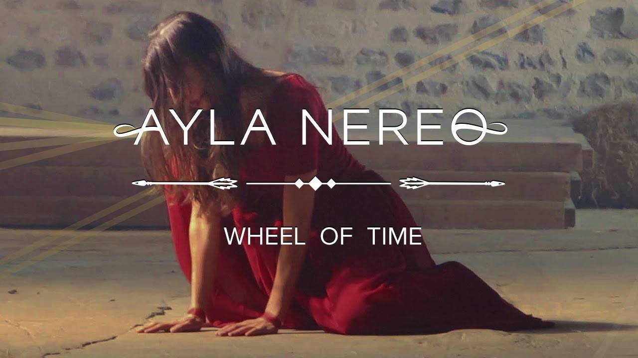 Ayla Nereo - Wheel of Time