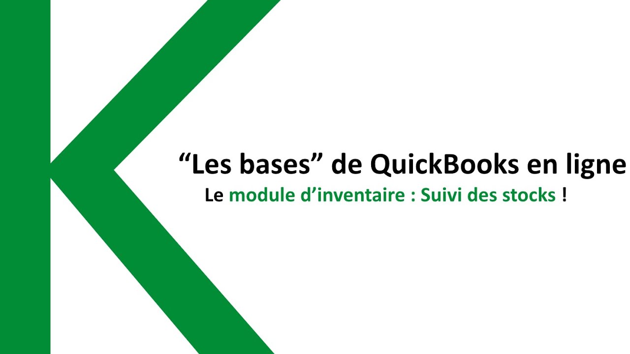 Les bases dans QuickBooks en ligne : Le module d'inventaire !