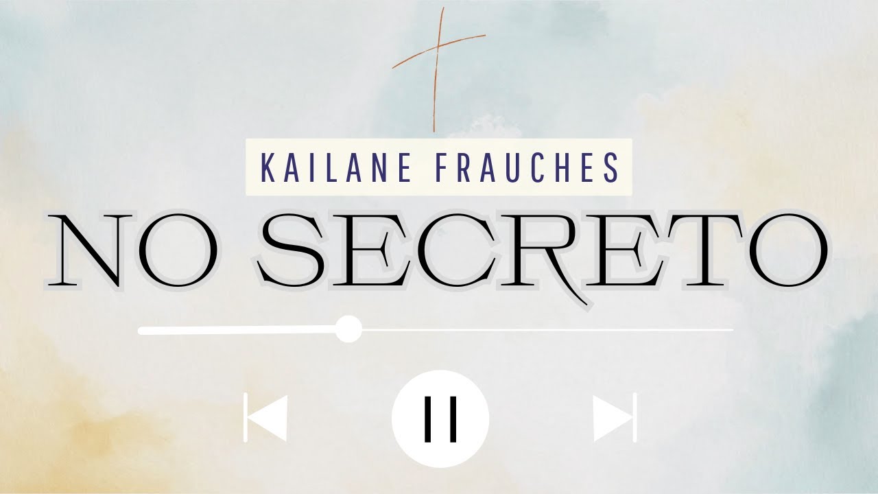 Kailane Frauches - No Secreto (LETRA)