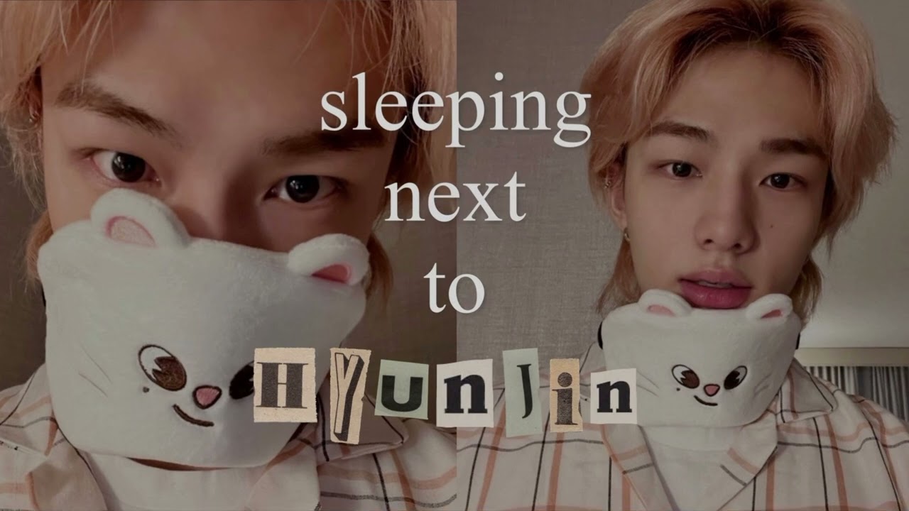 Stray kids ASMR Hyunjin Sleeping Besides You🥟