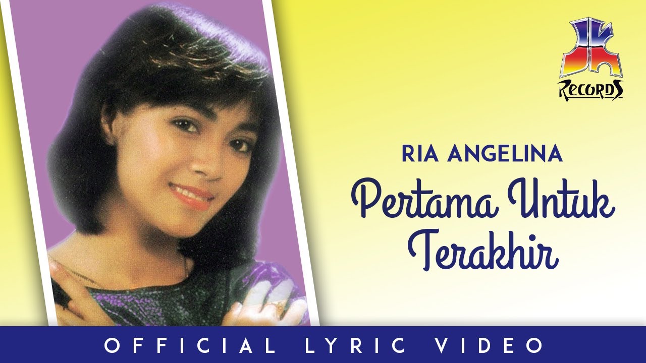 Ria Angelina - Pertama Untuk Terakhir (Official Lyric Video)