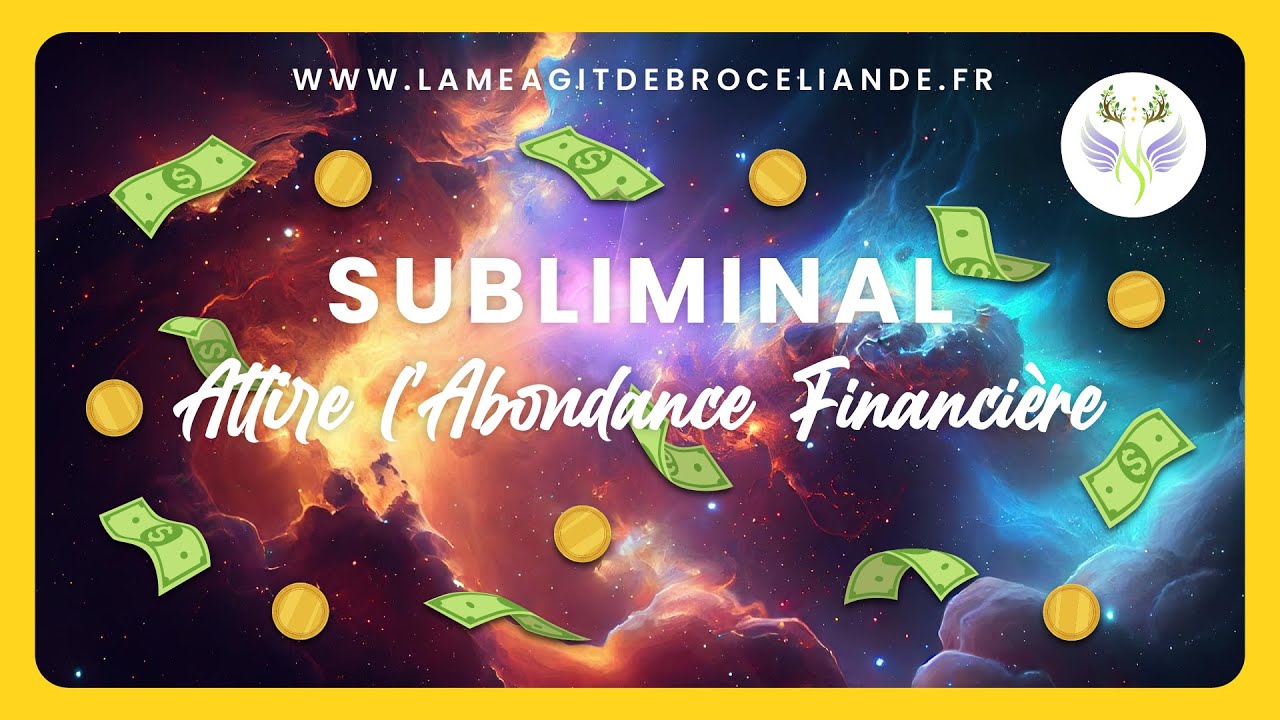 SUBLIMINAL - Attirer l'Abondance Financière