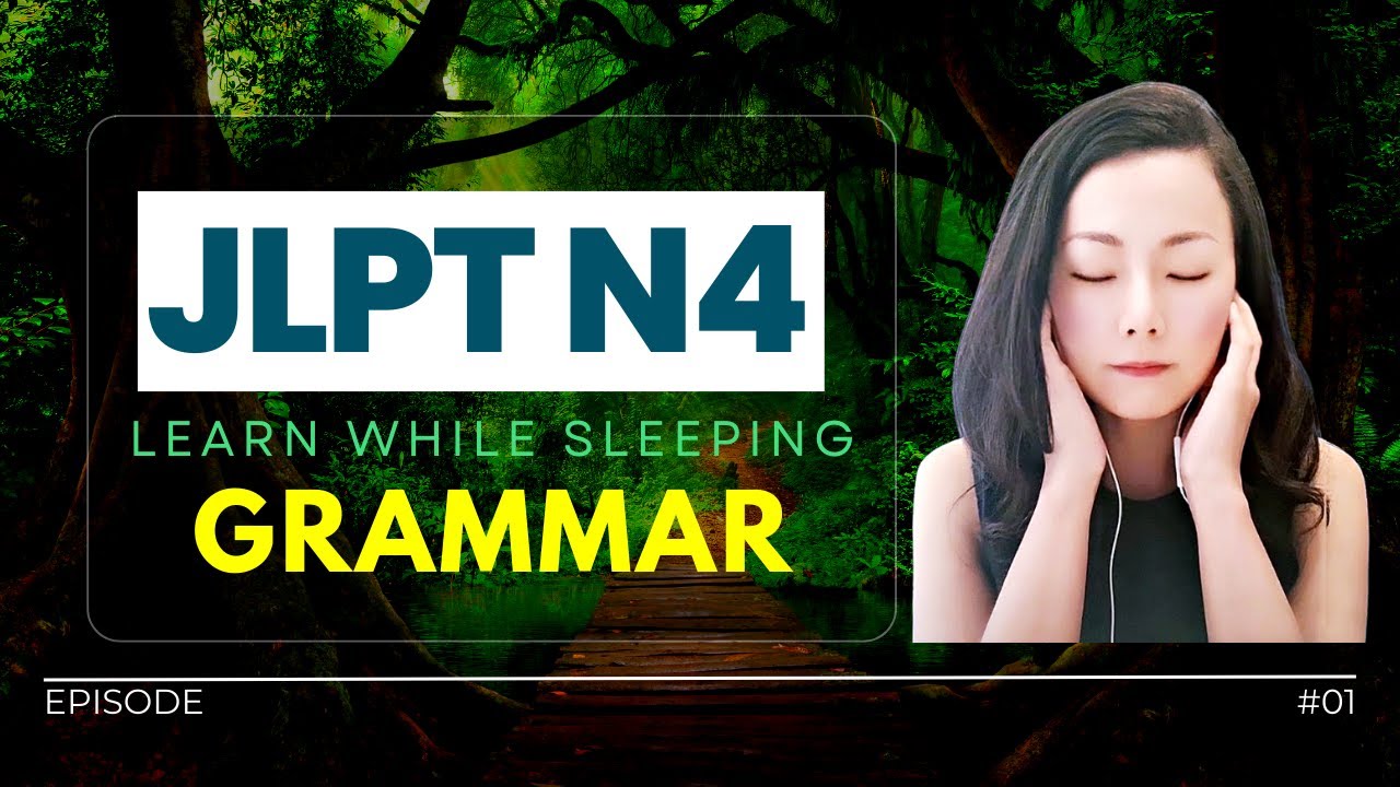 JLPT N4 Grammar | Japanese Learn While Sleeping #jlptn4