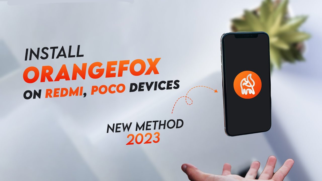 How To Install OrangeFox Recovery In Redmi And POCO Phone's 2023