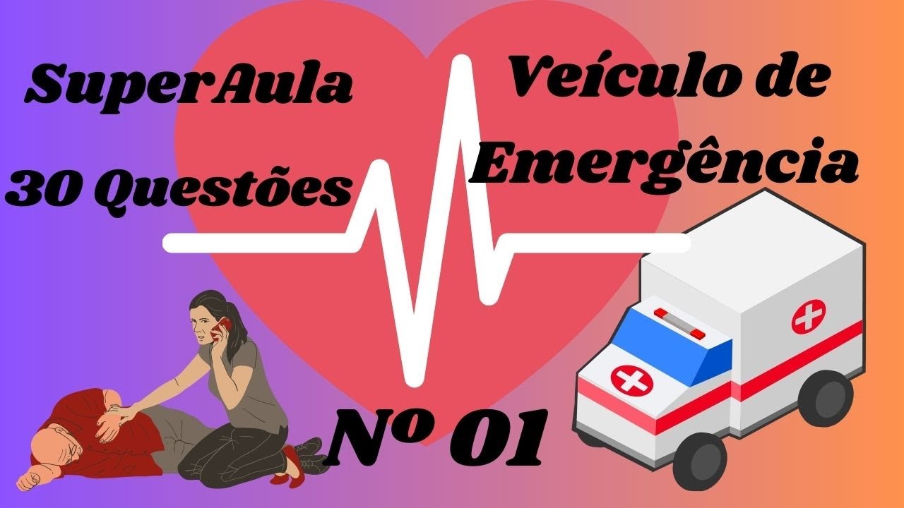SuperAula#30questões Veículo Emergência