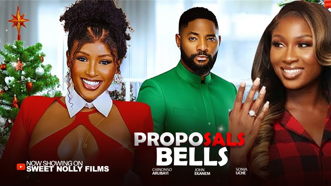 PROPOSAL BELLS - Sonia Uche, John Ekanem, Chinonso Arubayi | 2026 Latest Nollywood Movie